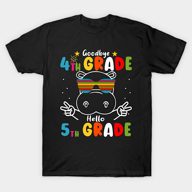 Goodbye 4th Grade Graduation Hello 5th Grade Last Day Of School Hippo T-Shirt by AngelGurro